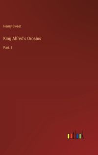 Cover image for King Alfred's Orosius