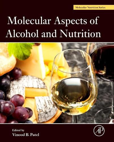 Cover image for Molecular Aspects of Alcohol and Nutrition: A Volume in the Molecular Nutrition Series