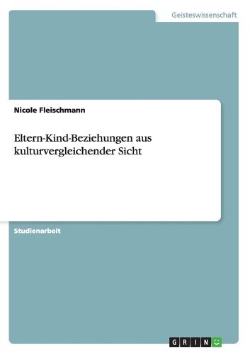 Cover image for Eltern-Kind-Beziehungen aus kulturvergleichender Sicht