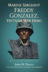 Cover image for Marine Sergeant Freddy Gonzalez, Vietnam War Hero