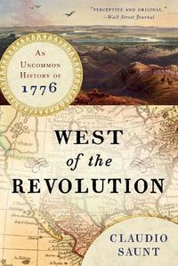 Cover image for West of the Revolution: An Uncommon History of 1776