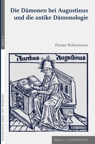 Cover image for Die Damonen Bei Augustinus Und Die Antike Damonologie