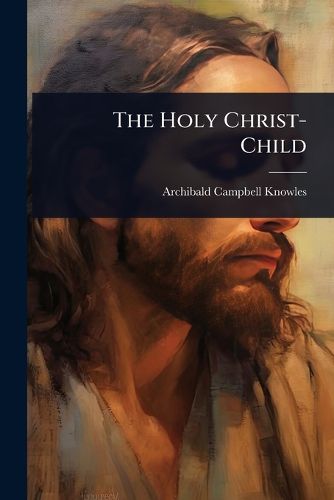 Cover image for The Holy Christ-Child