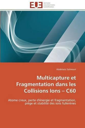 Cover image for Multicapture Et Fragmentation Dans Les Collisions Ions C60