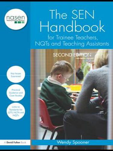 Cover image for The SEN Handbook for Trainee Teachers, NQTs and Teaching Assistants