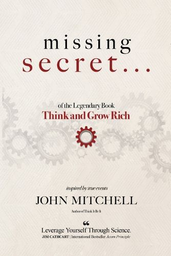 Cover image for THE MISSING SECRET of the Legendary Book Think and Grow Rich