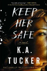 Cover image for Keep Her Safe: A Novel