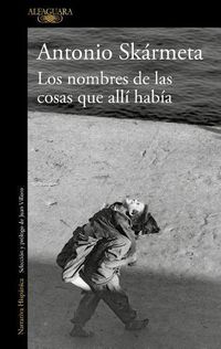 Cover image for Los nombres de las cosas que alli habia / The Names of the Things That Were There