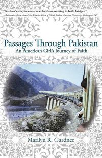 Cover image for Passages Through Pakistan: An American Girl's Journey of Faith