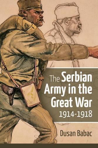 Cover image for The Serbian Army in the Great War, 1914-1918