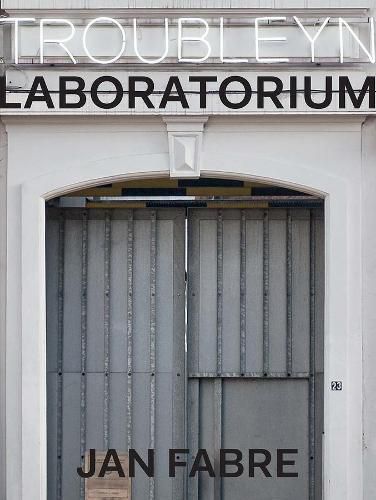 Cover image for Troubleyn/Laboratorium: Jan Fabre