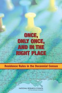 Cover image for Once, Only Once, and in the Right Place: Residence Rules in the Decennial Census