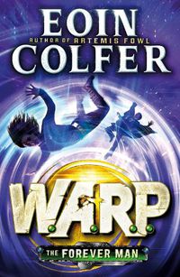 Cover image for The Forever Man (W.A.R.P. Book 3)