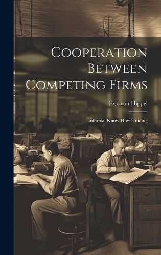 Cover image for Cooperation Between Competing Firms