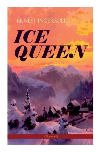 Cover image for ICE QUEEN (Illustrated): Christmas Classics Series - A Gritty Saga of Love, Friendship and Survival