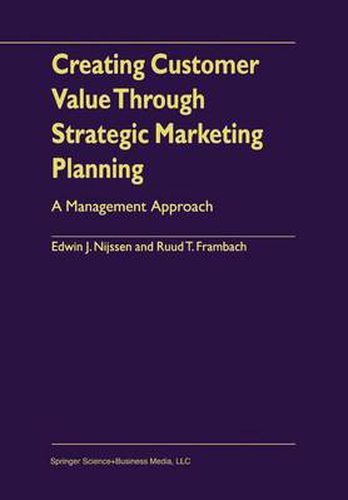 Cover image for Creating Customer Value Through Strategic Marketing Planning: A Management Approach