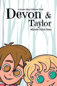 Cover image for Devon and Taylor - A Gender Open Children's Book
