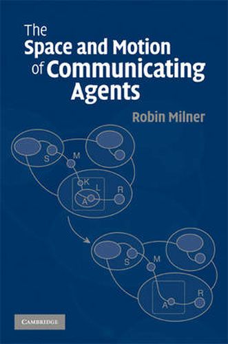 Cover image for The Space and Motion of Communicating Agents