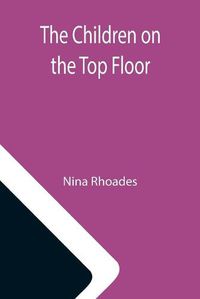 Cover image for The Children on the Top Floor