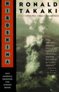 Cover image for Hiroshima: Why America Dropped the Atomic Bomb