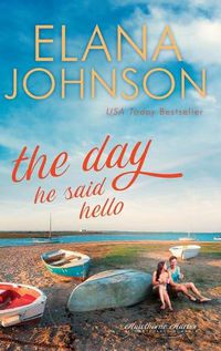 Cover image for The Day He Said Hello: Sweet Contemporary Romance