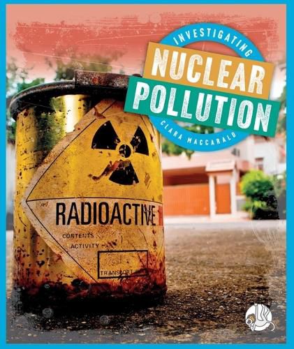 Investigating Nuclear Pollution