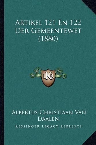 Cover image for Artikel 121 En 122 Der Gemeentewet (1880)