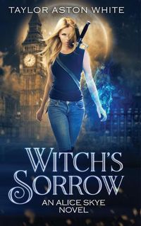 Cover image for Witch's Sorrow: A Witch Detective Urban Fantasy