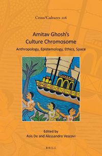 Cover image for Amitav Ghosh's Culture Chromosome: Anthropology, Epistemology, Ethics, Space