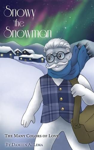 Snowy the Snowman: The Many Colors of Love