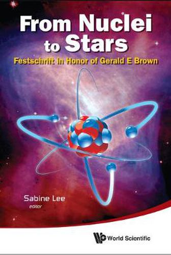 Cover image for From Nuclei To Stars: Festschrift In Honor Of Gerald E Brown