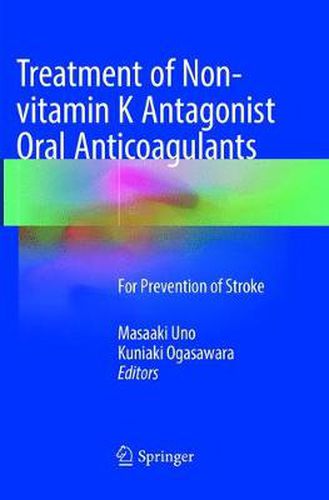 Cover image for Treatment of Non-vitamin K Antagonist Oral Anticoagulants: For Prevention of Stroke