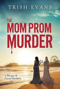 Cover image for The Mom Prom Murder