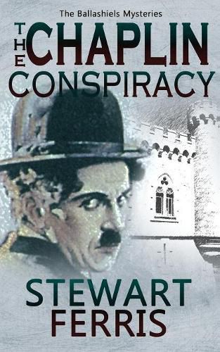 Cover image for The Chaplin Conspiracy: The Ballashiels Mysteries