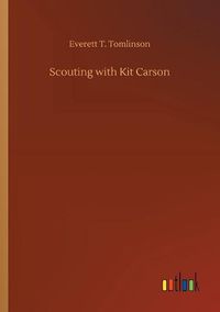 Cover image for Scouting with Kit Carson