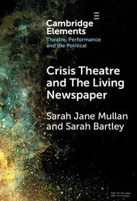 Cover image for Crisis Theatre and The Living Newspaper