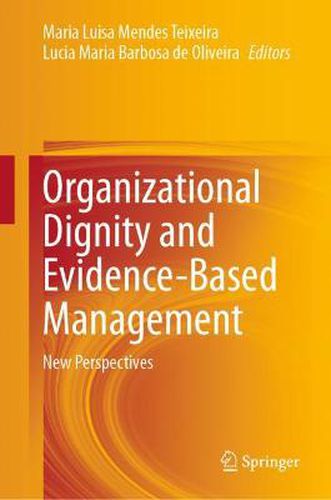 Cover image for Organizational Dignity and Evidence-Based Management: New Perspectives