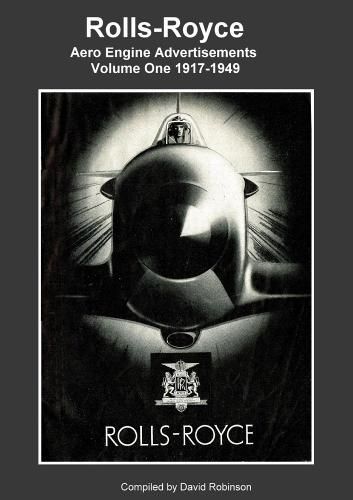 Cover image for Rolls-Royce Aero Engine Advertisements Volume One 1917-1949