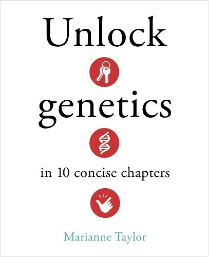 Cover image for Unlock Genetics in 10 Concise Chapters