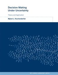 Cover image for Decision Making Under Uncertainty: Theory and Application