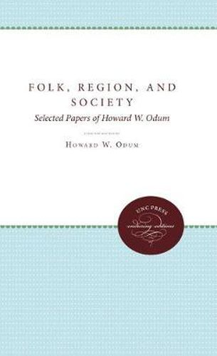 Cover image for Folk, Region, and Society: Selected Papers of Howard W. Odum