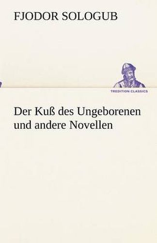 Cover image for Der Kuss des Ungeborenen und andere Novellen