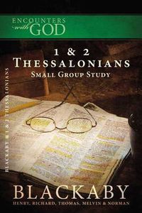 Cover image for 1 and   2 Thessalonians: A Blackaby Bible Study Series