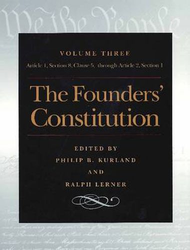 Cover image for Founders' Constitution, Volume 3: Article 1, Section 8, Clause 5, Through Article 2, Section 1