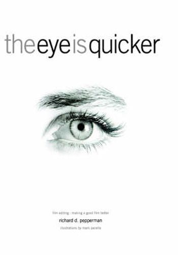 Eye is Quicker: Film Editing Making a Good Film Better