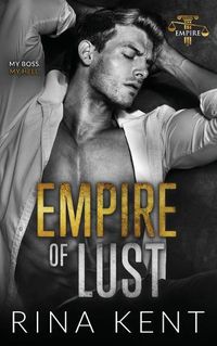 Cover image for Empire of Lust: An Enemies with Benefits Romance