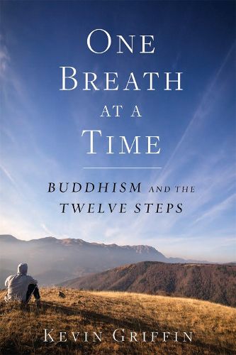 Cover image for One Breath at a Time: Buddhism and the Twelve Steps