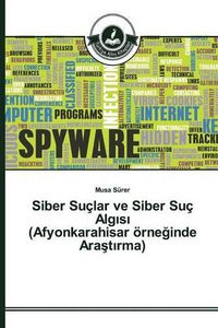 Cover image for Siber Suclar ve Siber Suc Alg&#305;s&#305; (Afyonkarahisar oerne&#287;inde Ara&#351;t&#305;rma)