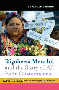 Cover image for Rigoberta Menchu and the Story of All Poor Guatemalans: New Foreword by Elizabeth Burgos