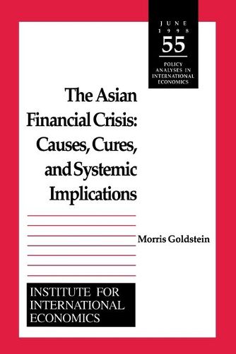 Cover image for The Asian Financial Crisis - Causes, Cures, and Systemic Implications